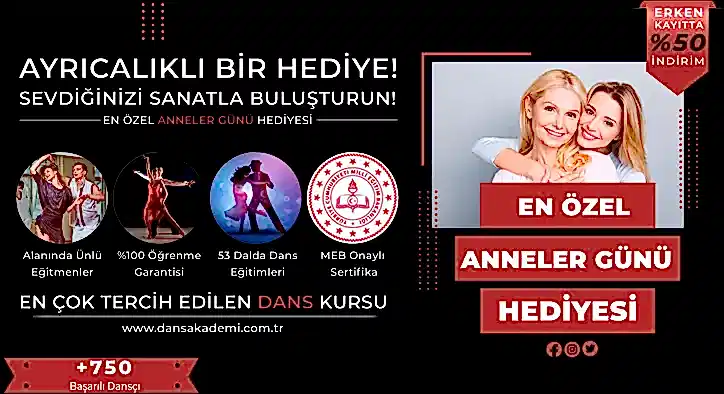 Annenize Unutamayacağı Bir Hediye: Dans Kursları…